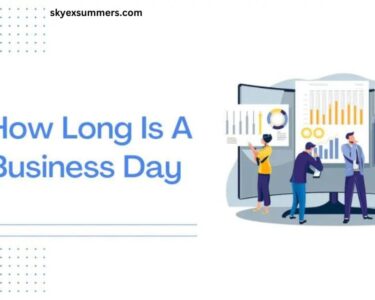 How Long Is a Business Day